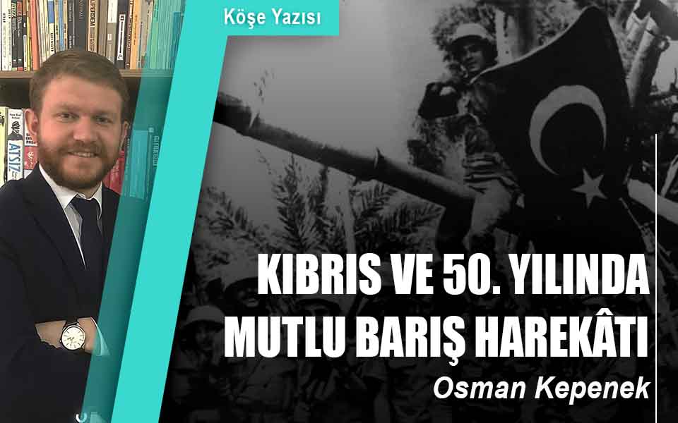 696198KIBRIS VE 50. YILINDA MUTLU BARIŞ HAREKÂTI düşük kalite.jpg